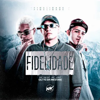 Fidelidade by Mc Vint