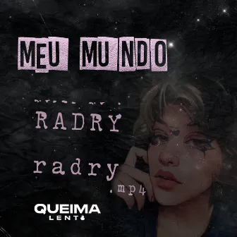 Meu Mundo by Radry