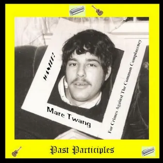 Past Participles by Marc Twang