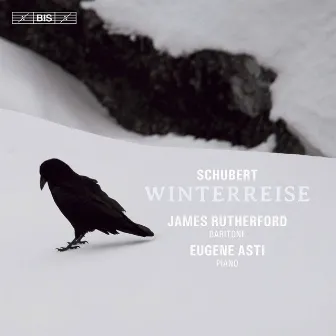 Schubert: Winterreise, Op. 89, D. 911 (Arr. for Baritone & Piano) by James Rutherford