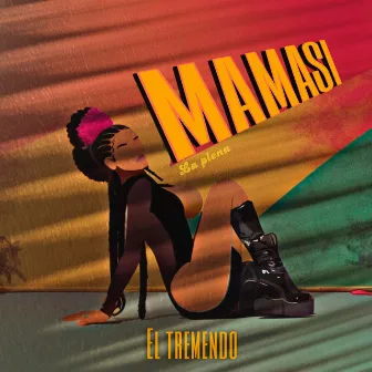 Mamasi by El tremendo