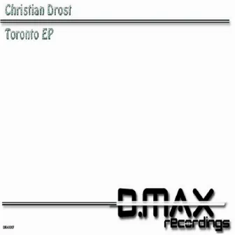 Toronto EP by Christian Drost