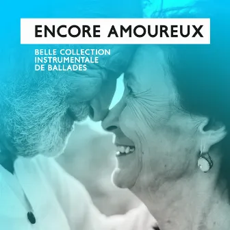 Encore amoureux: Belle collection instrumentale de ballades de jazz romantique by Jazzy Romantique