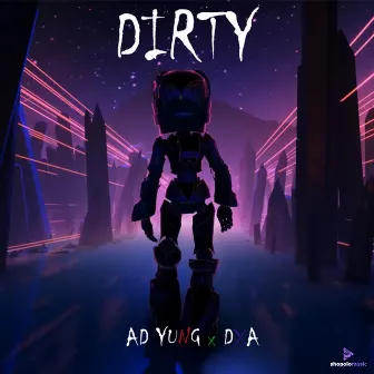 Dirty by AD YUNG