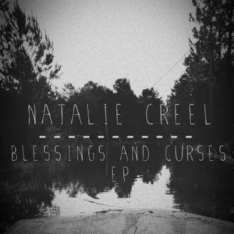 Blessings and Curses EP by Natalie Creel