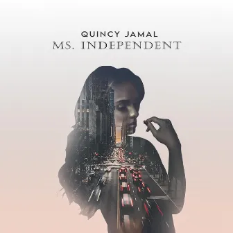 Ms. Independent by Quincy Jamal