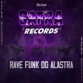 Rave Funk do Alastra by DJ Bill da ZO