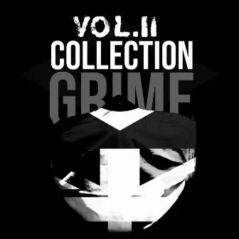 Grime Collection, Vol. II by Druk Beatz