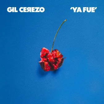 Ya Fue by Gil Cerezo