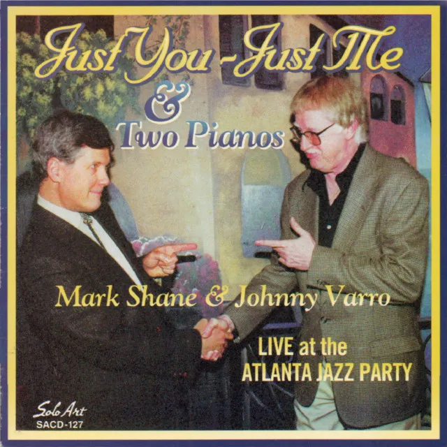 Just You - Just Me & Two Pianos, Live at the Atlanta Jazz Party