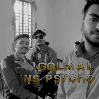 GOLMAL by NS PSYCHO