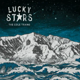 Lucky Stars by The Cole Trains