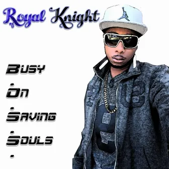 Boss: Busy on Saving Souls by Royal Knight