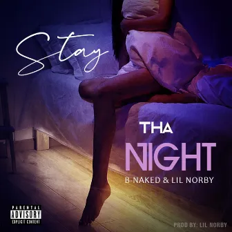 Stay Tha Night by B-Naked