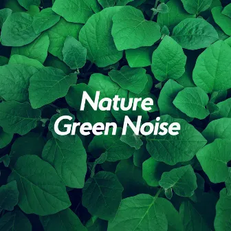 Nature Green Noise by Green Noise Meditation