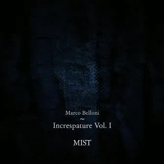 Increspature, Vol. I: Mist by Unknown Artist