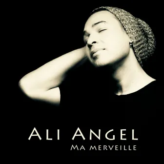 Ma merveille by Ali Angel