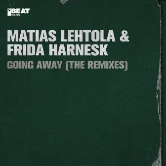 Going Away - The Remixes by Matias Lehtola