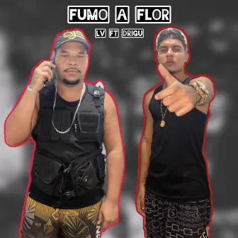 Fumo a flor by LV NA VOZ