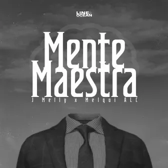 Mente Maestra by J Melly