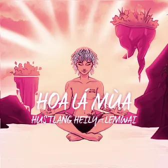 Hoa Lá Mùa by Hustlang Heily