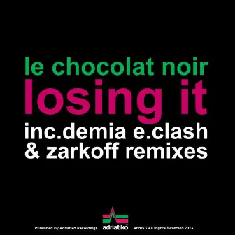 Losing It by Le Chocolat Noir