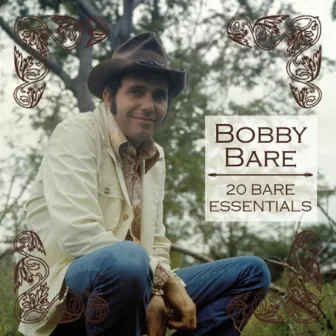 20 Bare Essentials by Bobby Bare