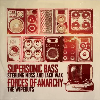 Supersonic Bass / Forces Of Anarchy by Jack Wax