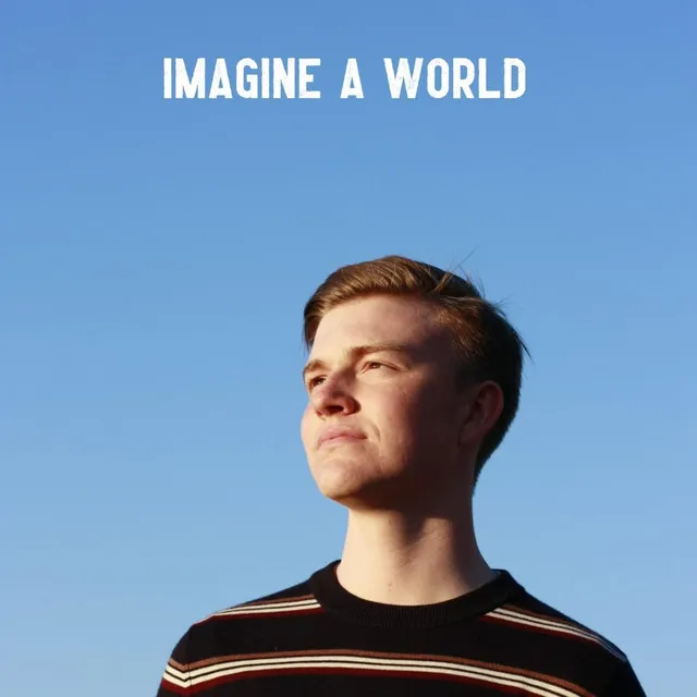 Imagine a World