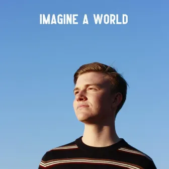 Imagine a World by Hannes Jakobsson