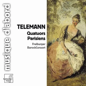 Telemann: Quatuors Parisiens by Freiburger BarockConsort