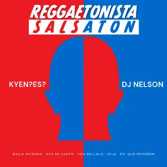 Reggaetonista Salsaton (Baila Morena/Oye Mi Canto/Ven Bailalo/Dile/Pa Que Retozen) by KYEN?ES?