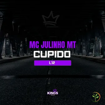 Cupido by MC Julinho MT