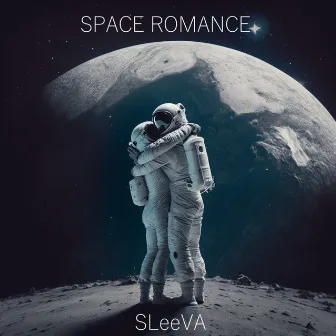 SPACE ROMANCE by SLeeVA