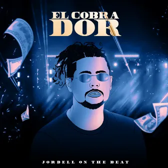 El Cobrador by Jordell On The Beat