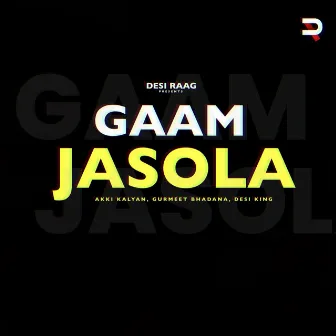 Gaam Jasola by Akki Kalyan