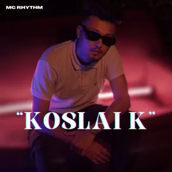 KOSLAI K by Mc Rhythm