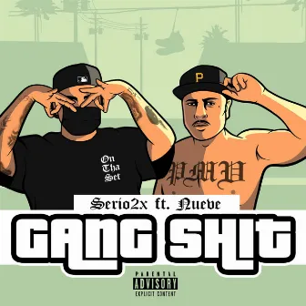 Gang Shit by Serio2x