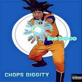 Big Mood EP by Chops Diggity