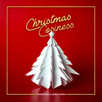 Christmas Cosiness by Christmas Classics Remix