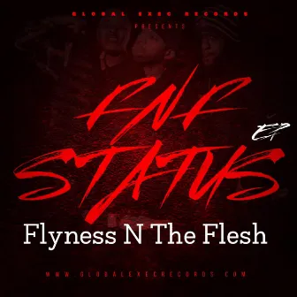 FNF Status by Flyness N the Flesh