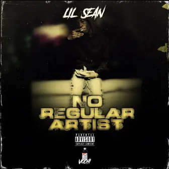 No Regular Artist by Lil Sean