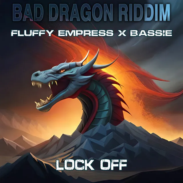 Lock off (Bad Dragon Riddim)