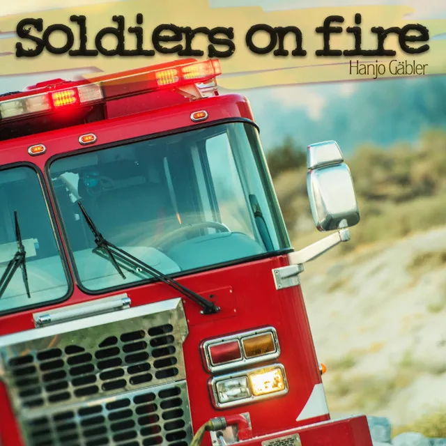 Soldiers on Fire