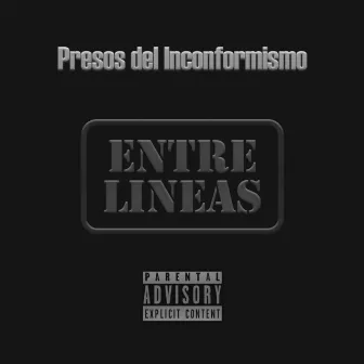 Presos del Inconformismo by Entre Lineas