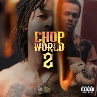 CHOP WORLD 2 by Chicken Chop