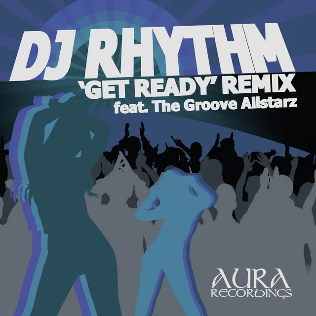 Get Ready - The Groove Allstarz Remix