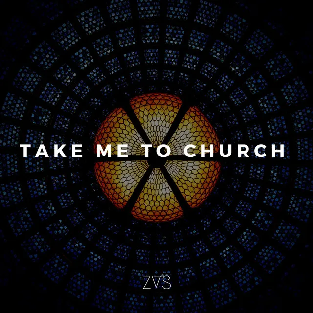 Take Me To Church