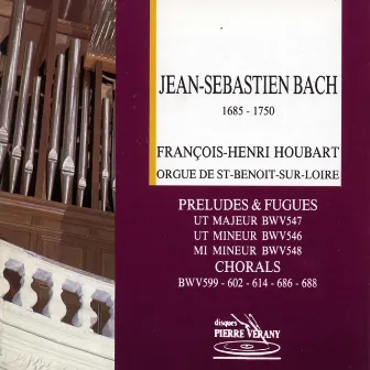 Bach : Préludes & fugues chorals by François-Henri Houbart