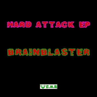 Hard Attack EP by Brainblaster